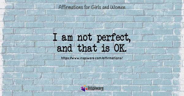I am not perfect and that is ok