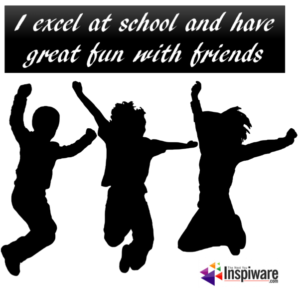I excel at school and have great fun with friends