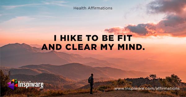 I hike to be fit and clear to my mind