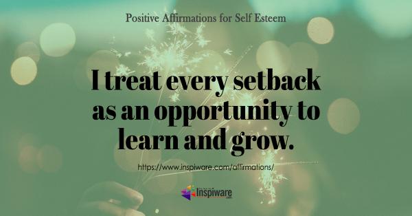 I treat every setback as an opportunity to learn and grow