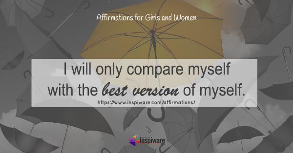 I will only compare myself with the best versionof myself