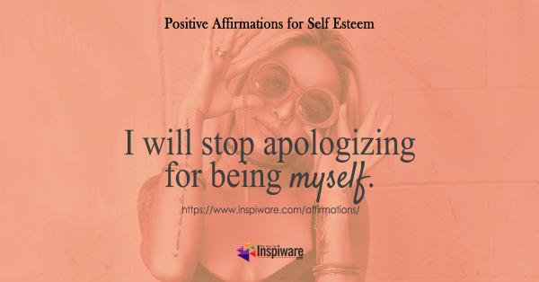 I will stop apololigizing for being myself