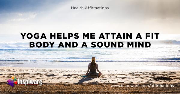 Yoga helps me attain a fit body and a sound mind