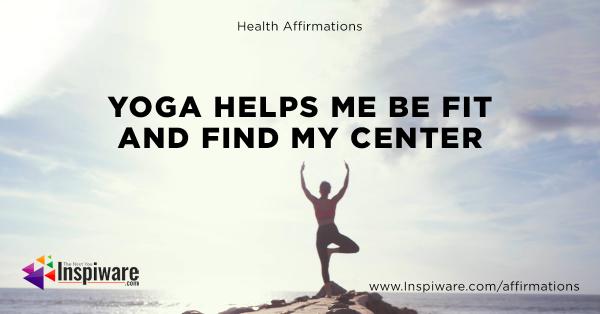 Yoga helps me be fit and find my center